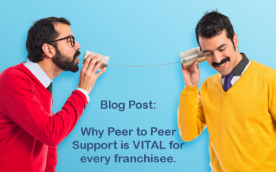 Why Peer to Peer Support is VITAL for Every Franchisee