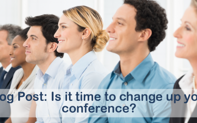 Is it time to change up your conference?