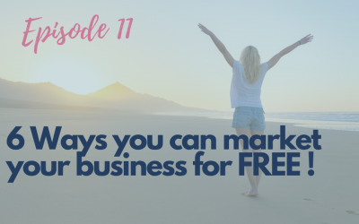 11.  6 Ways you can Market your Business for FREE!