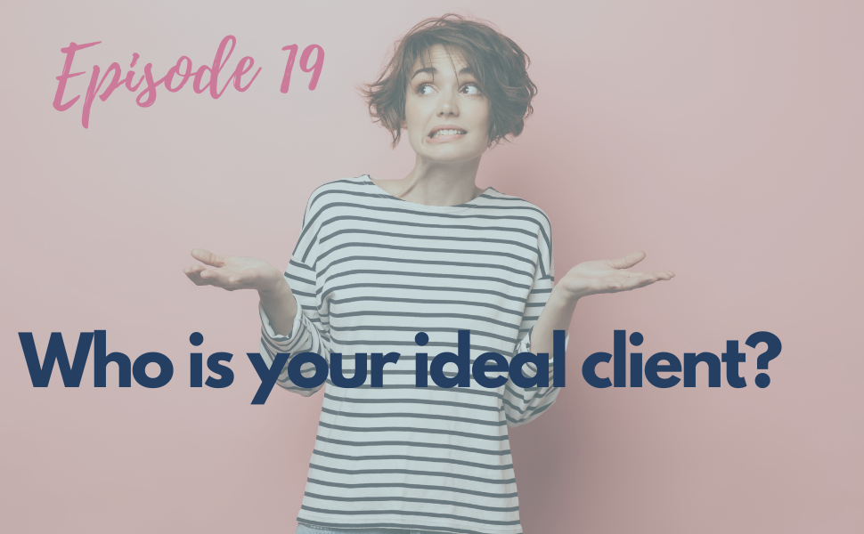 19. Who is your ideal client?