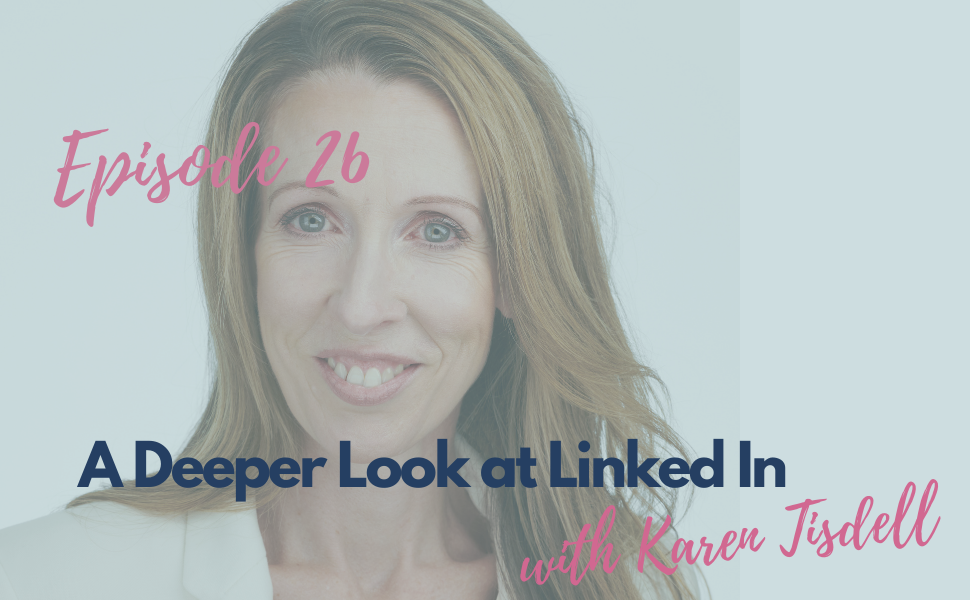 26. A Deeper Look at Linked In with Karen Tisdell