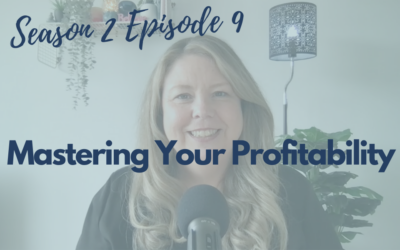 Mastering your Profitablity (S2 E9)